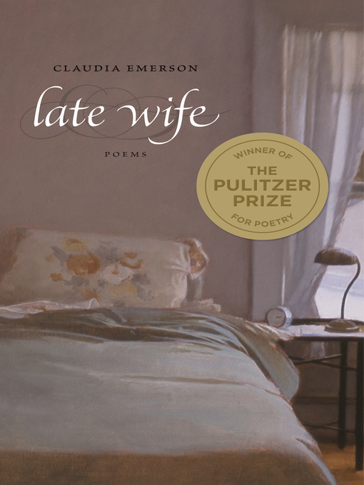 Title details for Late Wife by Claudia Emerson - Available